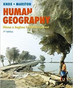 Human Geography Places & Regions in Global Context 7th Edition Paul L. Knox