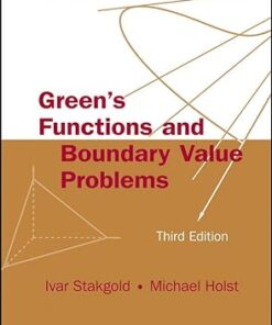 Green's Functions and Boundary Value Problems 3rd Edition by Ivar Stakgold