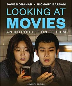 Looking at Movies An Introduction to Film 7e 7th Edition
