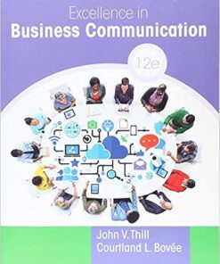 Excellence in Business Communication 12th by John V. Thill