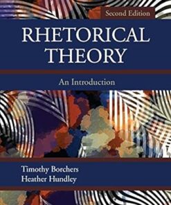 Rhetorical Theory An Introduction 2nd Edition by Timothy Borchers