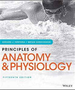 Principles of anatomy and physiology by Derrickson, Bryan H. Tortora, Gerard J.
