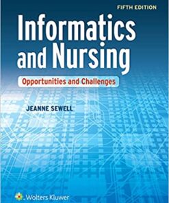 Informatics and Nursing Opportunities and Challenges 5th Edition by Jeanne Sewell
