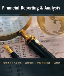 Financial Reporting and Analysis 6th Edition by Lawrence Revsine