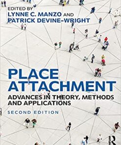 Place Attachment Advances in Theory, Methods and Applications by Lynne C. Manzo Patrick Devine-Wright