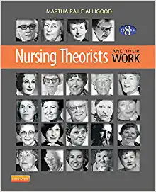 Nursing Theorists and Their Work 8th Edition