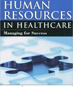 Human Resources In Healthcare Managing for Success 3rd Edition by Bruce Fried