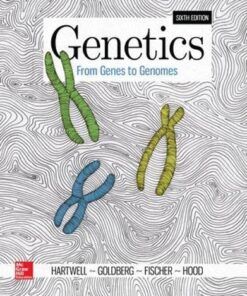 Genetics From Genes to Genomes, 6th Edition by Leland Hartwell