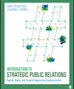 Introduction to Strategic Public Relations Digital, Global, and Socially Responsible Communication by Janis Teruggi Page and Lawrence J. Parnell