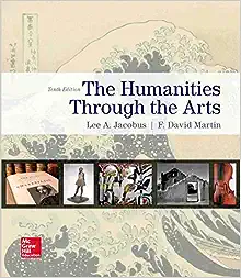 Humanities Through The Arts 10th Edition by Lee A. Jacobus