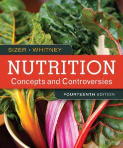 Nutrition Concepts and Controversiesn 14th Edition by Frances Sizer & Ellie Whitney