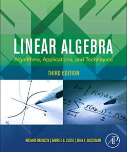 Linear Algebra Algorithms, Applications, and Techniques 3rd Edition by Richard Bronson