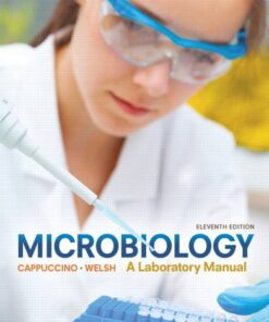 Microbiology A Laboratory Manual 11th Edition by James G. Cappuccino