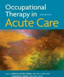 Occupational Therapy in Acute Care, 2nd Ed._nodrm