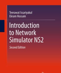 Introduction to Network Simulator NS2 2nd Edition by Teerawat Issariyakul