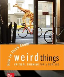 How To Think About Weird Things Critical Thinking for a New Age 8th Edition