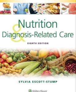 Nutrition and Diagnosis-Related Care 8th Edition by Sylvia