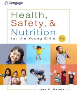 Health, Safety, and Nutrition for the Young Child 11th Edition by Lynn R Marotz