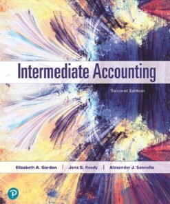 Intermediate Accounting 2nd Edition by Elizabeth A. Gordon