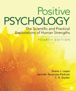 Positive Psychology The Scientific and Practical Explorations of Human Strengths 4th Edition