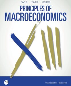 Principles of Macroeconomics, 13th Edition [Karl E. Case]
