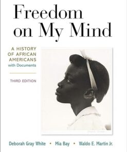 Freedom on My Mind A History of African Americans with Documents 3rd Edition
