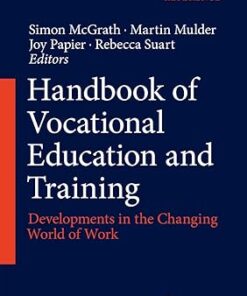 Handbook of Vocational Education and Training: Developments in the Changing World of Work