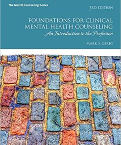 Foundations for Clinical Mental Health Counseling An Introduction to the Profession 3rd Edition by Mark S. Gerig