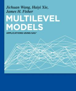 Multilevel Models. Applications using SAS by Jichuan Wang