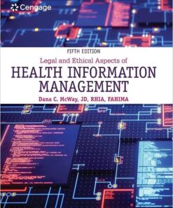 Legal and Ethical Aspects of Health Information Management 5th Edition by Dana C. McWay