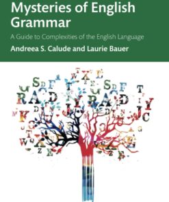 Mysteries of English Grammar A Guide to Complexities of the English Language