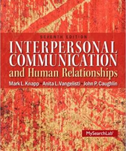 Interpersonal Communication and Human Relationships 7th Edition