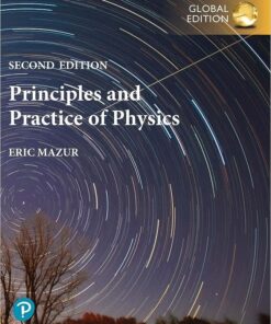 Principles and Practice of Physics by Eric Mazur 2nd Edition Global Edition