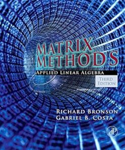 Matrix Methods Applied Linear Algebra 3rd Edition by Richard Bronson