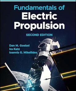 Fundamentals of Electric Propulsion, Second Edition (JPL Space Science and Technology Series) 2nd Edition