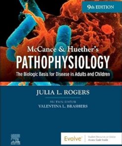 McCance & Huether’s Pathophysiology The Biologic Basis for Disease in Adults and Children 9th Edition
