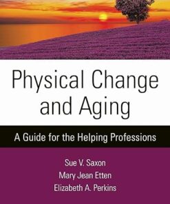 Physical Change & Aging A Guide for the Helping Professions 6th Edition