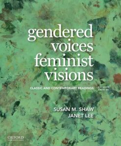 Gendered Voices, Feminist Visions Classic and Contemporary Readings 7th Edition