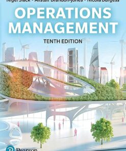 Operations Management 10th Edition (Nigel Slack, Alistair Brandon-Jones)