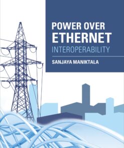 Power Over Ethernet Interoperability Guide by Sanjaya Maniktala