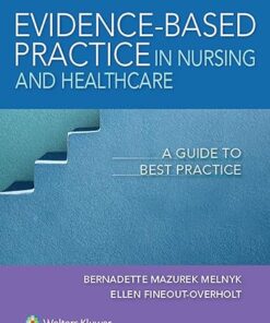 Evidence-Based Practice in Nursing & Healthcare A Guide to Best Practice 4th Edition