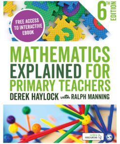 Mathematics Explained for Primary Teachers 6th Edition by Derek Haylock