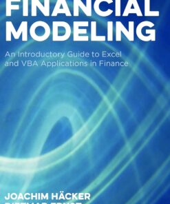 Financial Modeling An Introductory Guide to Excel and VBA Applications in Finance by Joachim H?cker