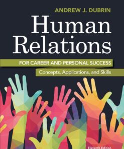 Human Relations For Career And Personal Success Concepts, Applications, And Skills 11th Edition by Andrew J. DuBrin