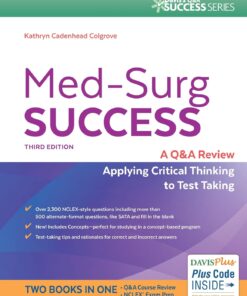 Med-Surg Success A Q&A Review Applying Critical Thinking to Test Taking 3rd Edition