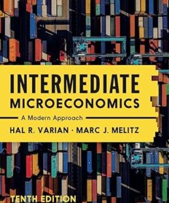 Intermediate Microeconomics A Modern Approach 10th Edition