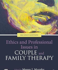 Ethics And Professional Issues In Couple And Family Therapy 2nd Edition
