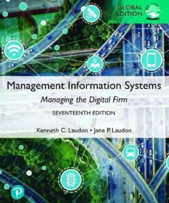 Management Information SystemsManaging the Digital Firm,17th Global Edition