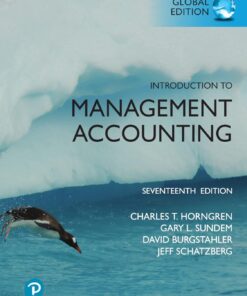 Introduction to Management Accounting, Global Edition 17th Edition