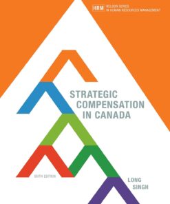 Strategic Compensation in Canada 6th Edition by Long,Singh